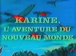 Karine, l'Aventure du Nouveau Monde