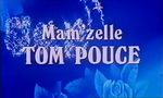 Mam'zelle Tom Pouce