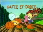 Katie et Orbie